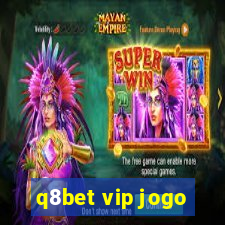 q8bet vip jogo